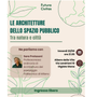 “Le architetture dello spazio pubblico tra natura e città”. Futura Civitas incontra Sara Protasoni “Le architetture dello spazio pubblico tra natura e città”. Futura Civitas incontra Sara Protasoni