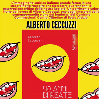 Busto Arsizio ride e fa del bene: Alberto Ceccuzzi presenta “40 anni di risate”. Un tuffo nella nostalgia tra lingua bustocca e solidarietà Busto Arsizio ride e fa del bene: Alberto Ceccuzzi presenta “40 anni di risate”. Un tuffo nella nostalgia tra lingua bustocca e solidarietà