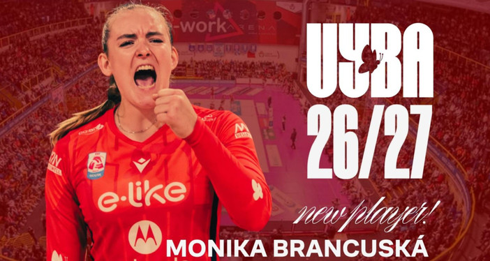 Uyba, colpo grosso: «Brancuská ha impressionato tutti»