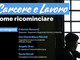 Carcere e lavoro, come ricominciare: un incontro per riflettere su reinserimento e dignità