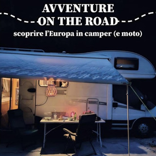 &quot;Avventure on the road&quot;: emozioni e viaggi in camper tra parole e immagini