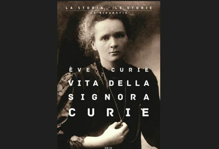 Luciana Ruffinelli racconta Madame Curie: la scienziata che illuminò il mondo