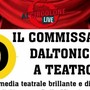 Il commissario daltonico a teatro: quando l’arresto va in scena