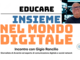 Educare insieme nel mondo digitale: Gigio Rancilio approfondisce sfide, insidie, strumenti