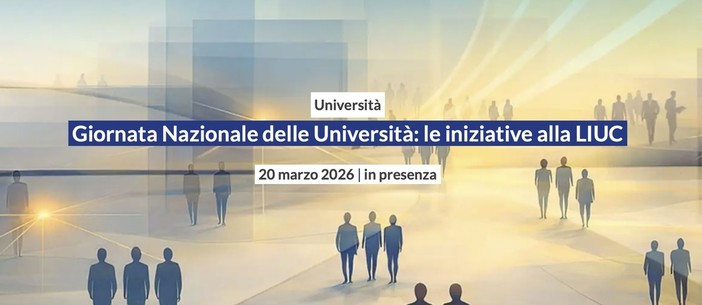 Giornata Nazionale delle Università: le iniziative alla Liuc