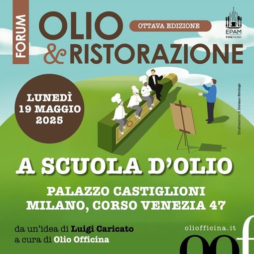 A Scuola d’Olio: “Olio e ristorazione” in un forum accattivante