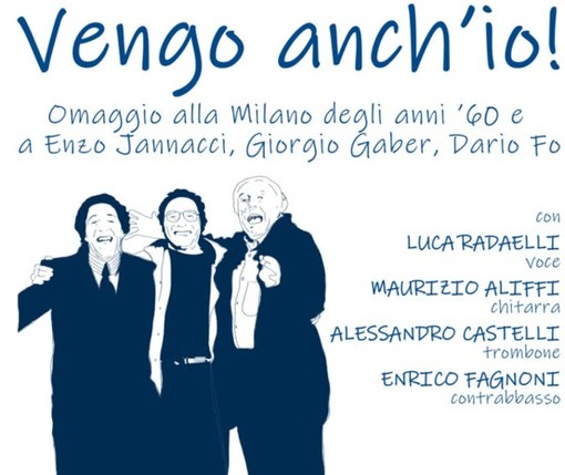 Vengo anch’io! Omaggio alla Milano anni ’60 al Teatro Oscar