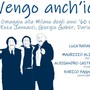 Vengo anch’io! Omaggio alla Milano anni ’60 al Teatro Oscar