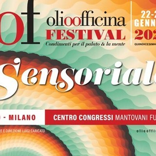 La 15^ edizione di Olio Officina Festival alla scoperta dei nostri sensi
