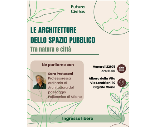“Le architetture dello spazio pubblico tra natura e città”. Futura Civitas incontra Sara Protasoni “Le architetture dello spazio pubblico tra natura e città”. Futura Civitas incontra Sara Protasoni