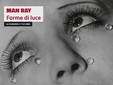 Man Ray, Lacrime (variante di inquadratura 2 occhi), Collezione privata © Man Ray 2015 Trust, by SIAE 2025