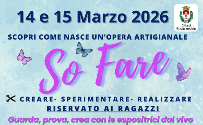 A Busto torna la mostra “So.Fare” dedicata all’artigianato e alla creatività femminile