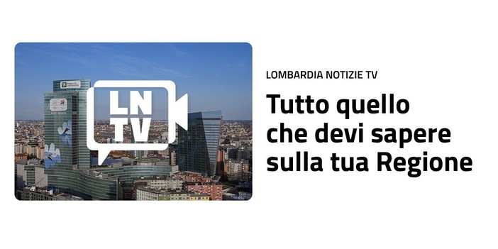 E’ nata “Lombardia Notizie TV”, televisione in streaming dedicata alla regione E’ nata “Lombardia Notizie TV”, televisione in streaming dedicata alla regione