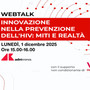 Innovazione nella prevenzione dell’Hiv: miti e realtà - Diretta lunedì alle 15 Innovazione nella prevenzione dell’Hiv: miti e realtà - Diretta lunedì alle 15
