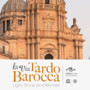 Nasce “La Via Tardo Barocca”, rete per valorizzare il Sito UNESCO del Val di Noto Nasce “La Via Tardo Barocca”, rete per valorizzare il Sito UNESCO del Val di Noto