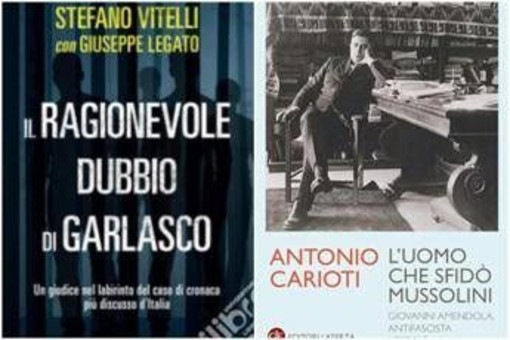 Dai 'ragionevoli dubbi’ su Garlasco a 'l’uomo che sfidò Mussolini', le novità in libreria